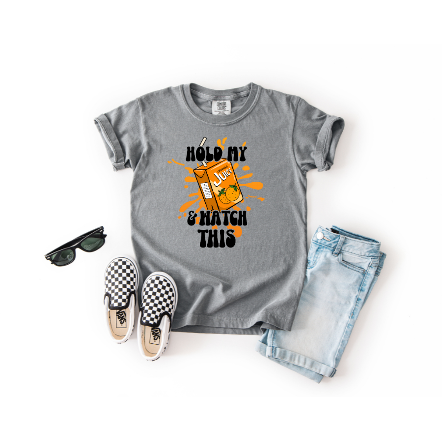 Hold My Juice & Watch This | Kids DTF Transfer | Ready to Press