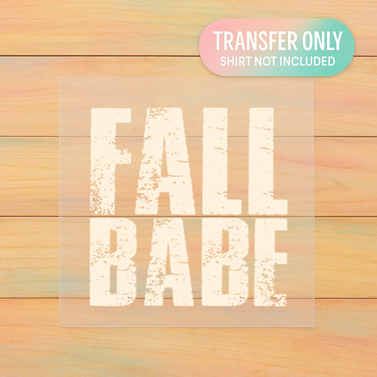 Fall Babe | Distressed Autumn DTF Transfer | Cozy Season Shirt Design | Ready to Press
