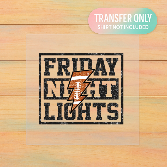 Friday Night Lights | Adult DTF Transfer | Ready to Press