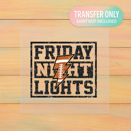 Friday Night Lights | Adult DTF Transfer | Ready to Press