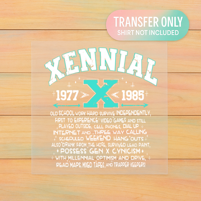 Xennial DTF Transfer | 1977–1985 Old School Gen X + Millennial Print | Retro Nostalgia Design