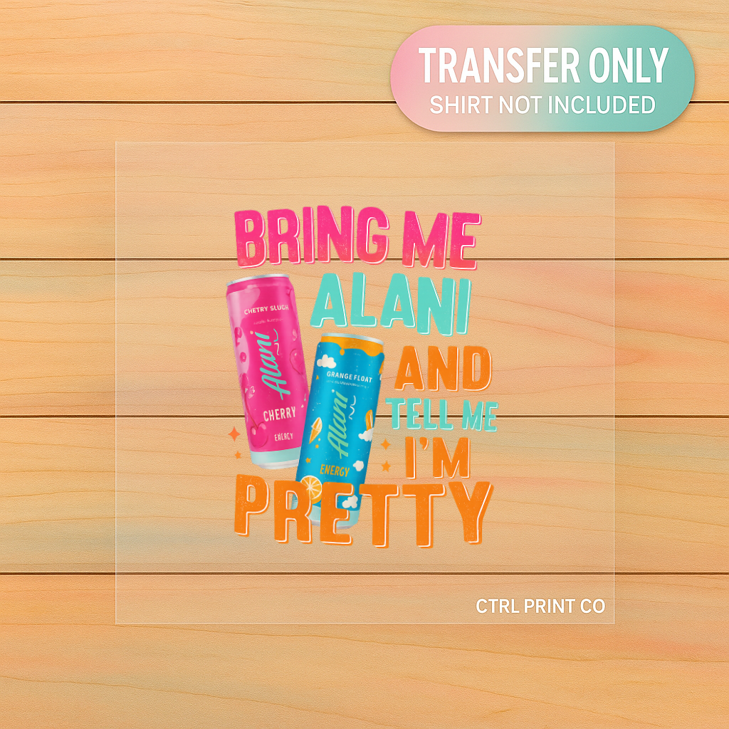 Tell Me I'm Pretty | DTF Transfer | Ready to Press