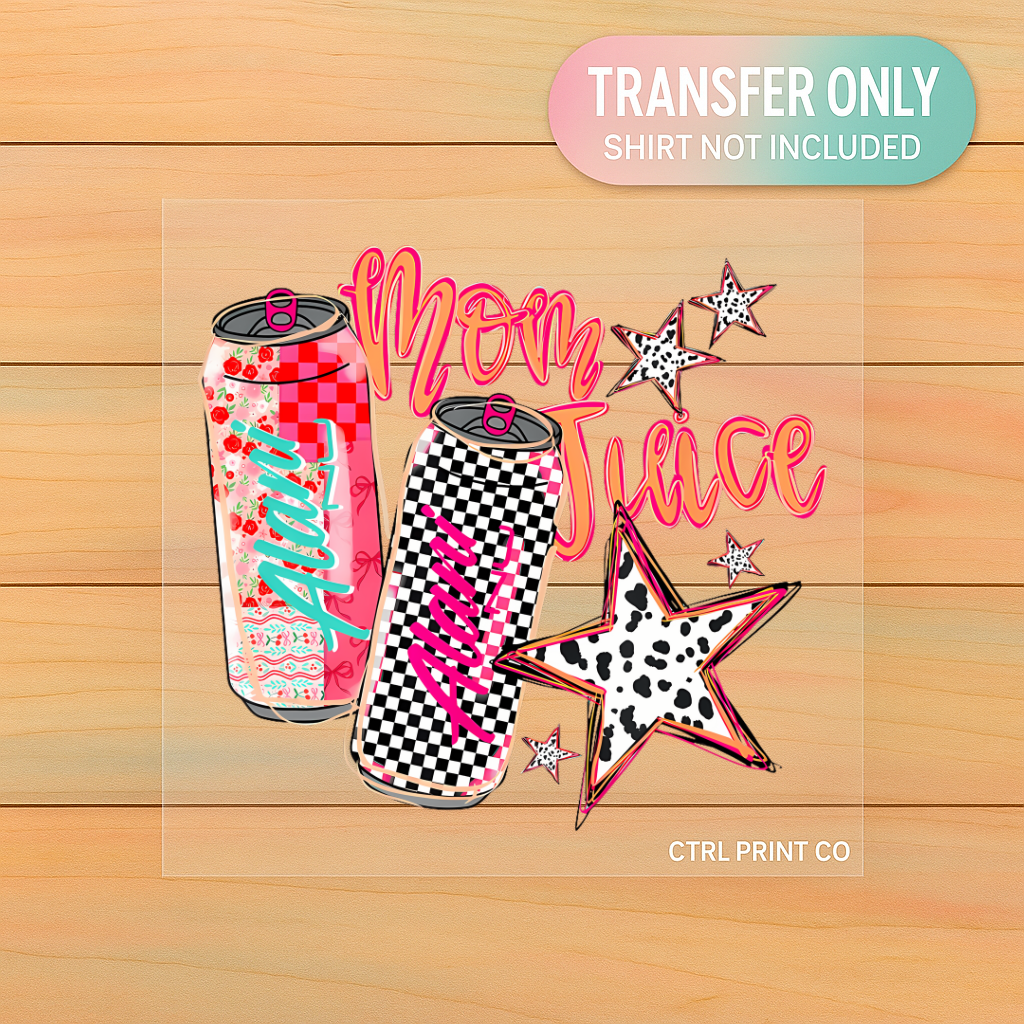 Mom Juice | DTF Transfer | Ready to Press