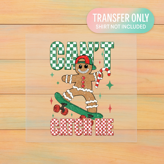 CAN’T CATCH ME | Small Youth DTF Transfer | Ready to Press