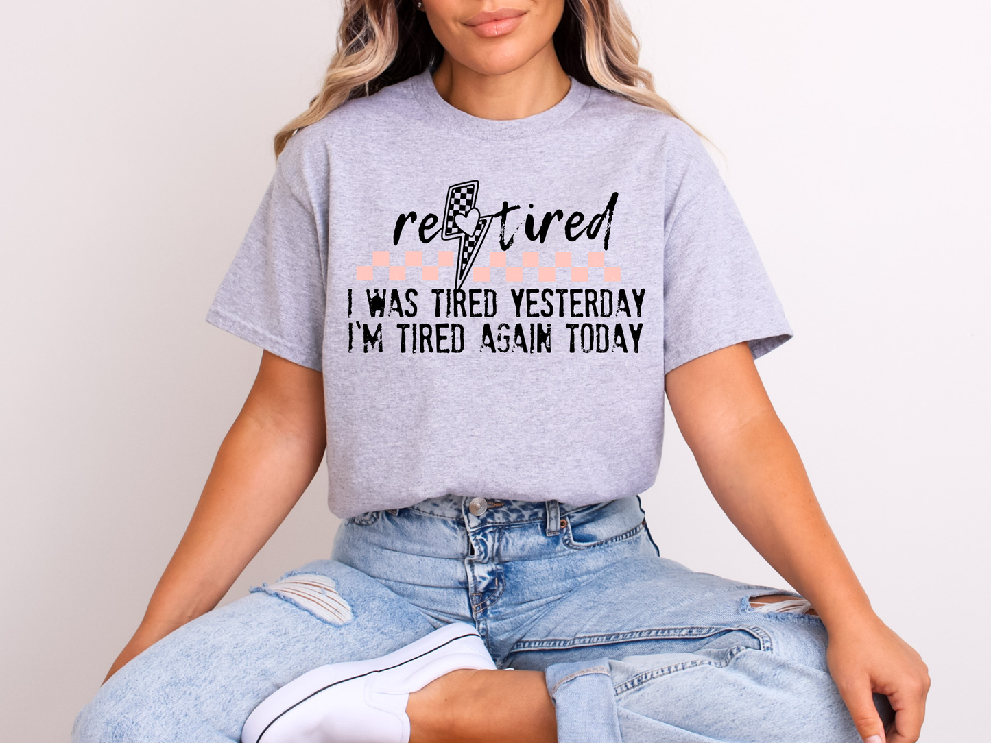 Retired, I Was Tired Yesterday | Adult DTF Transfer | Ready to Press