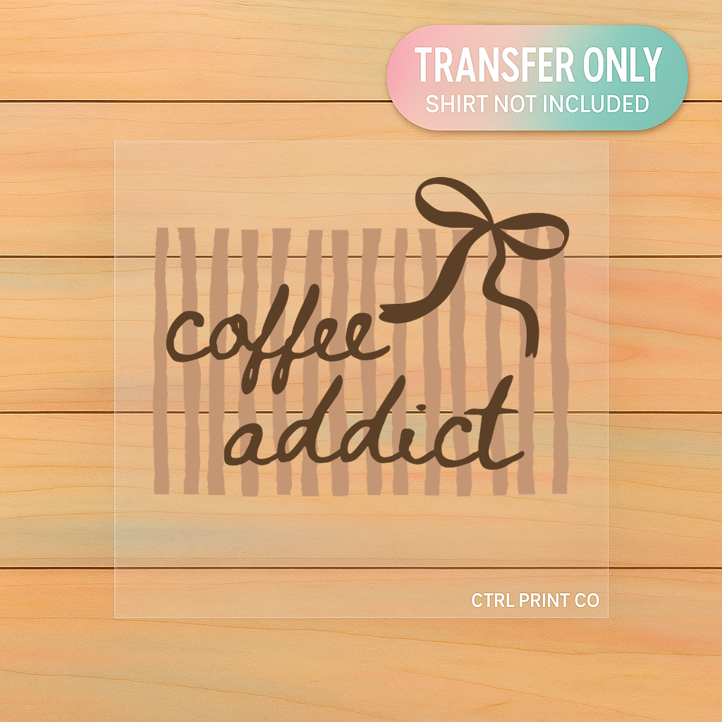 Coffee Addict Bow | Adult DTF Transfer | Ready to Press