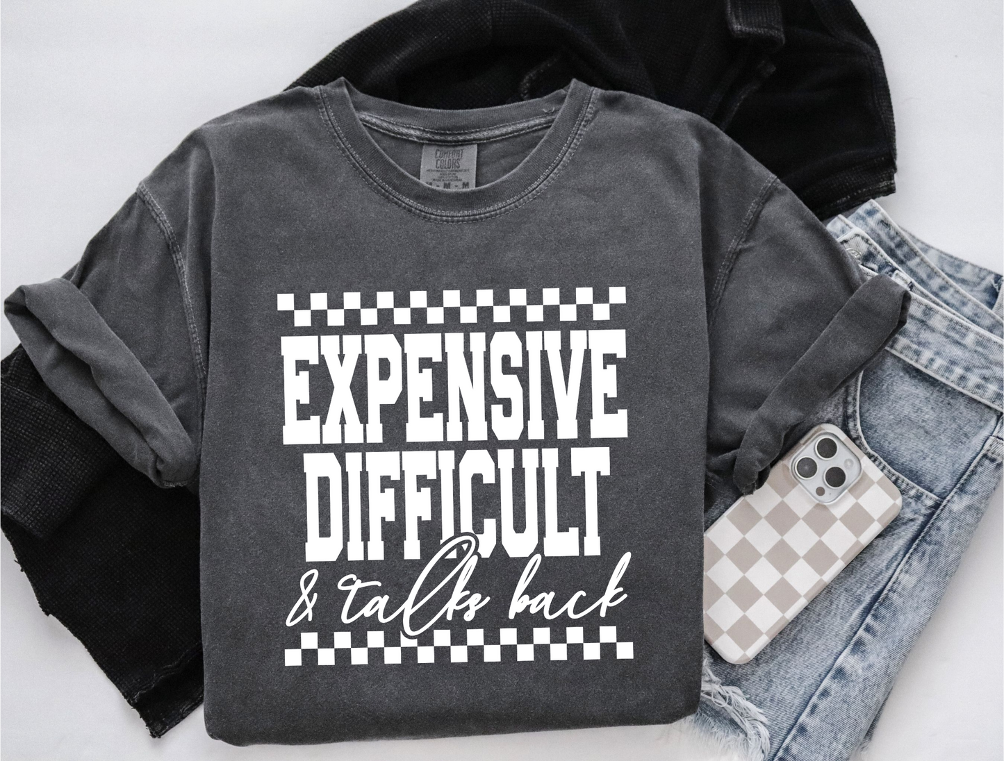 Expensive and Difficult DTF Transfer – Funny Sassy Adult Shirt Design (Ready to Press)