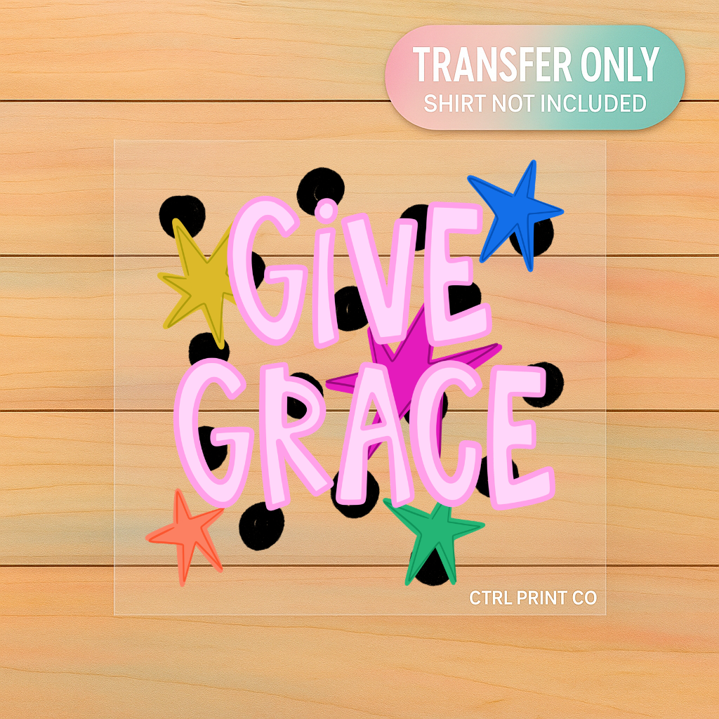 Give Grace Stars | Adult DTF Transfer | Ready to Press