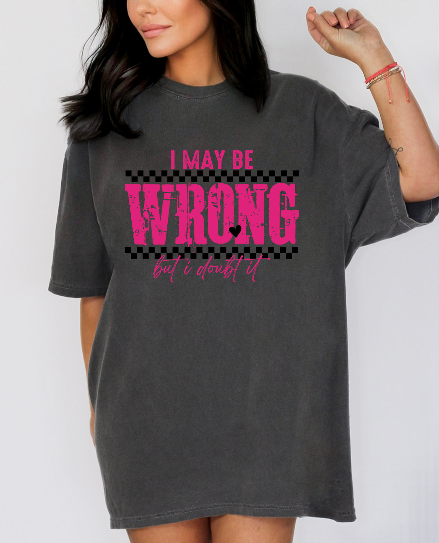 I May Be Wrong DTF Transfer | Funny Christian Faith Heat Transfer | Adult Ready to Press