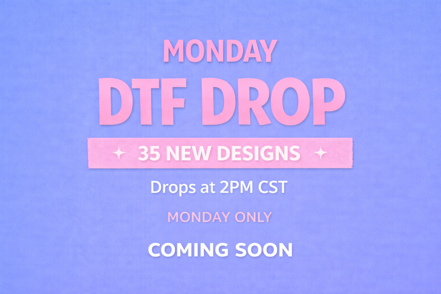 Monday Website DTF New Drop – CTRL PRINT