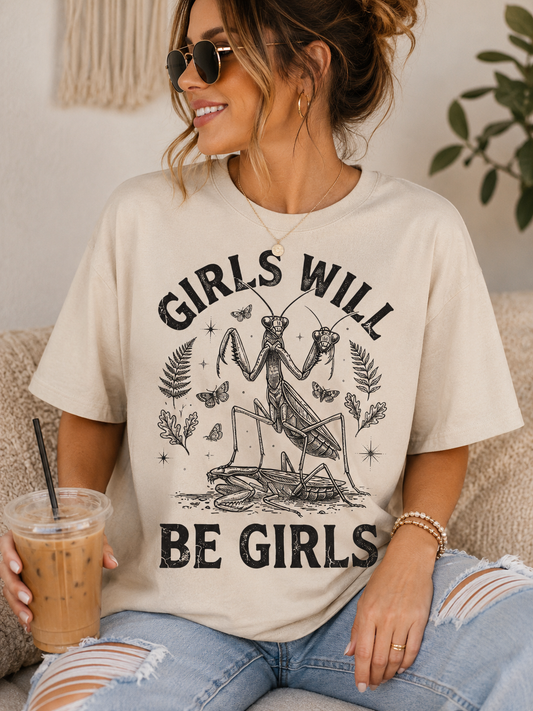 Girls Will Be Girls | Adult DTF Transfer | Ready to Press