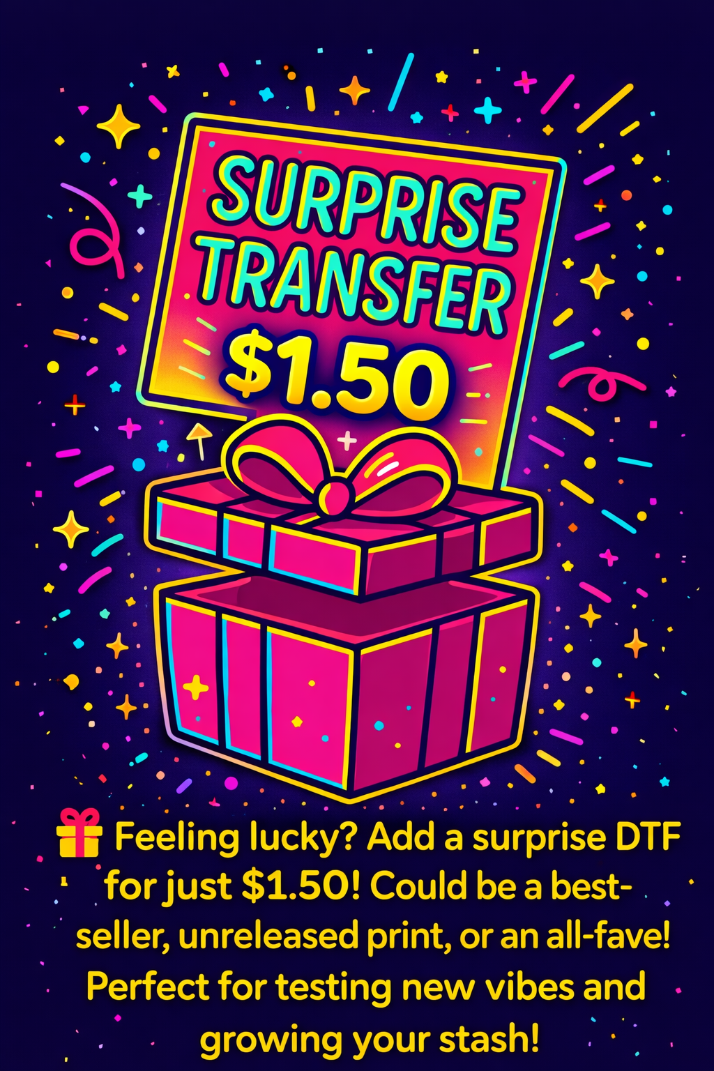 Mystery DTF Add-On $1.50
