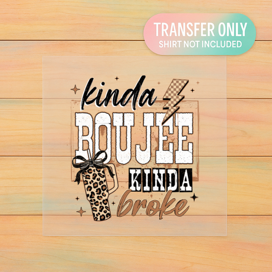 Boujee & Broke | Adult DTF Transfer | Ready to Press