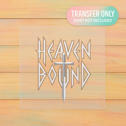 Heaven Bound DTF Transfer | Christian Faith Religious Heat Transfer | Adult Ready to Press