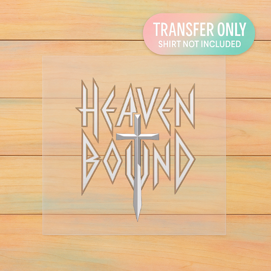 Heaven Bound DTF Transfer | Christian Faith Religious Heat Transfer | Adult Ready to Press