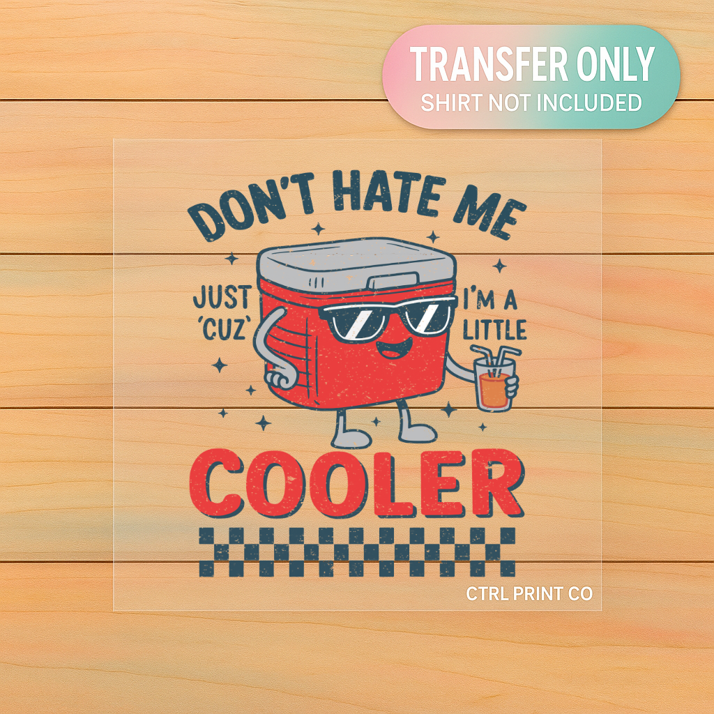 Little Cooler| DTF Transfer | Ready to Press