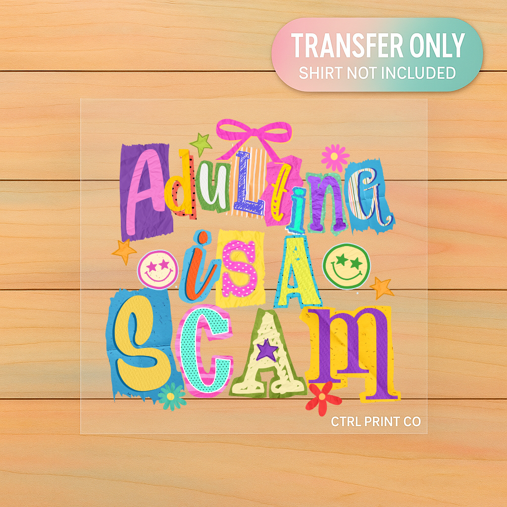 Adulting| DTF Transfer | Ready to Press