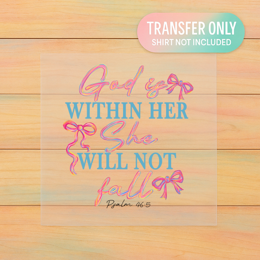 God Is Within Her – Bow Faith DTF Transfer | Ready to Press Christian Heat Transfer