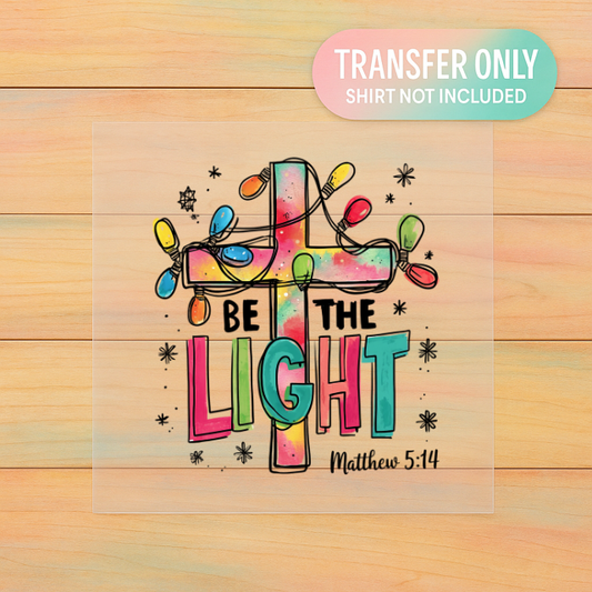 Be the Light ✨ Matthew 5:14 Christmas Cross DTF Transfer | Festive Faith Ready to Press
