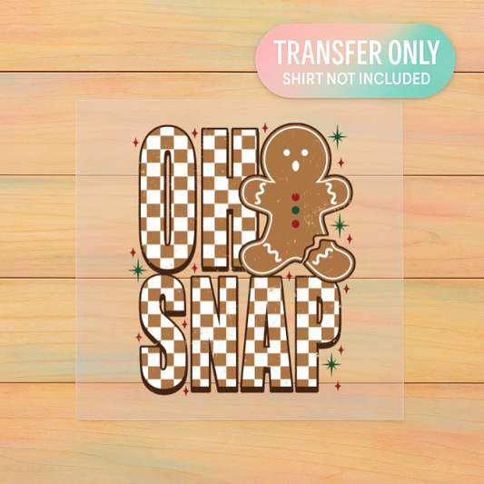 Oh Snap | Gingerbread Christmas DTF Transfer | Funny Holiday Shirt Design | Ready to Press