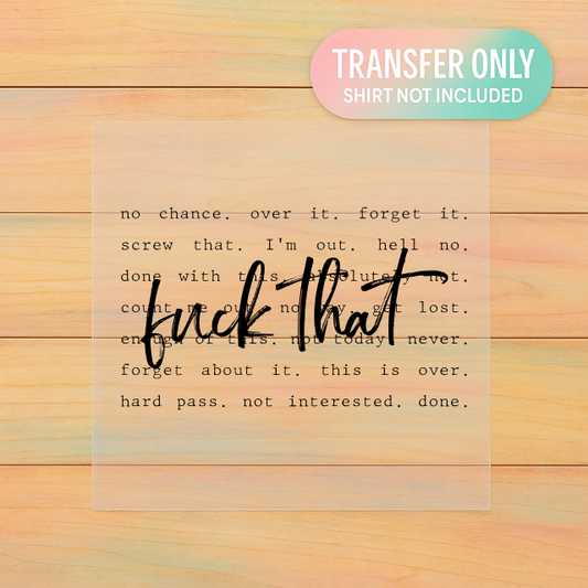 Over It | Sass Quote DTF Transfer | Ready to Press