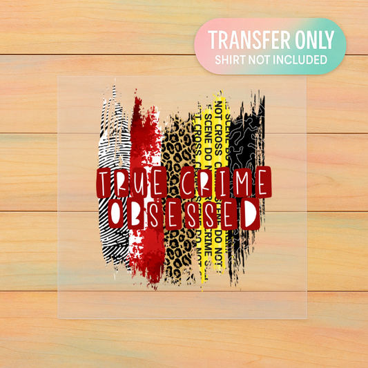 True Crime Obsessed DTF Transfer | Leopard & Caution Tape Print | Crime Junkie Tee Design