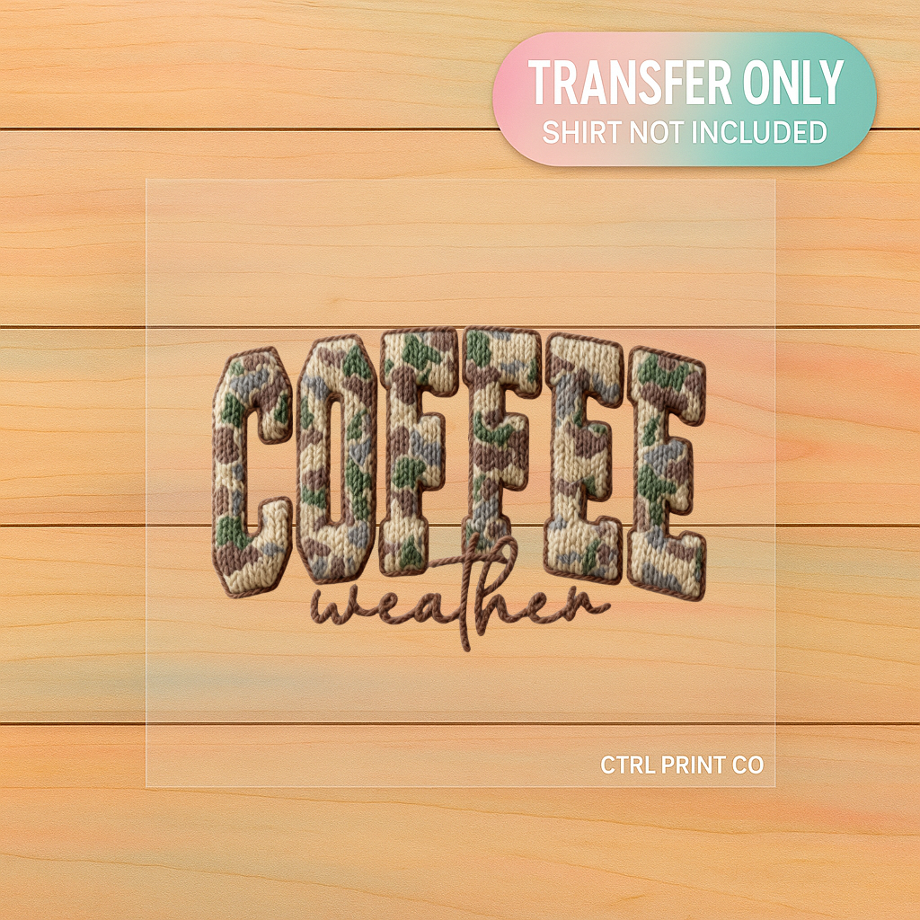 Faux Knit Coffee Weather| DTF Transfer | Ready to Press