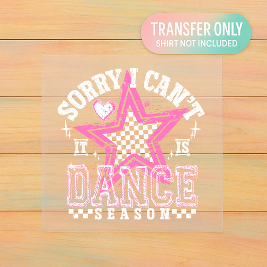 Sorry I Can’t It’s Dance Season DTF Transfer | Pink Star & Checkered Print | Dance Shirt Design
