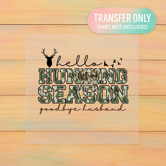 Hello Hunting Season Goodbye Husband DTF Transfer | Camo Bow Hunting Wife Design