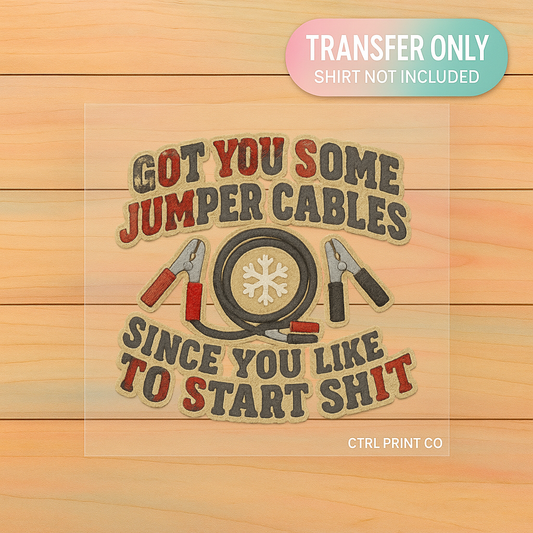 Since You Like To Start| DTF Transfer | Ready to Press