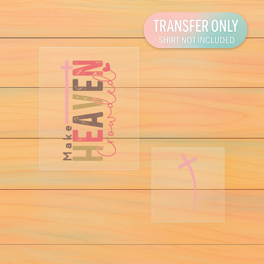 Make Heaven Crowded DTF Transfer Set | Front + Sleeve Christian Design