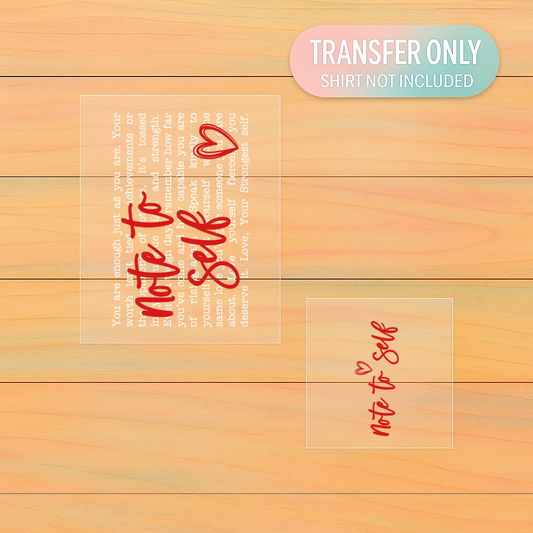 Note to Self DTF Transfer Set | Front + Sleeve Motivational Design