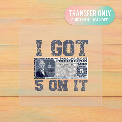 I Got My Five | Retro Humor DTF Transfer | Ready to PressI Got My Five | Retro Humor DTF Transfer | Ready to Press