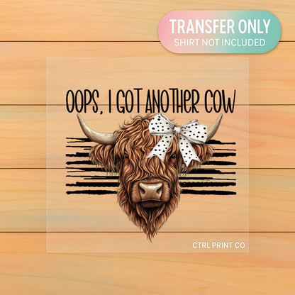 Oops, I Got Another Cow | Highland Cow DTF Transfer | Ready to Press