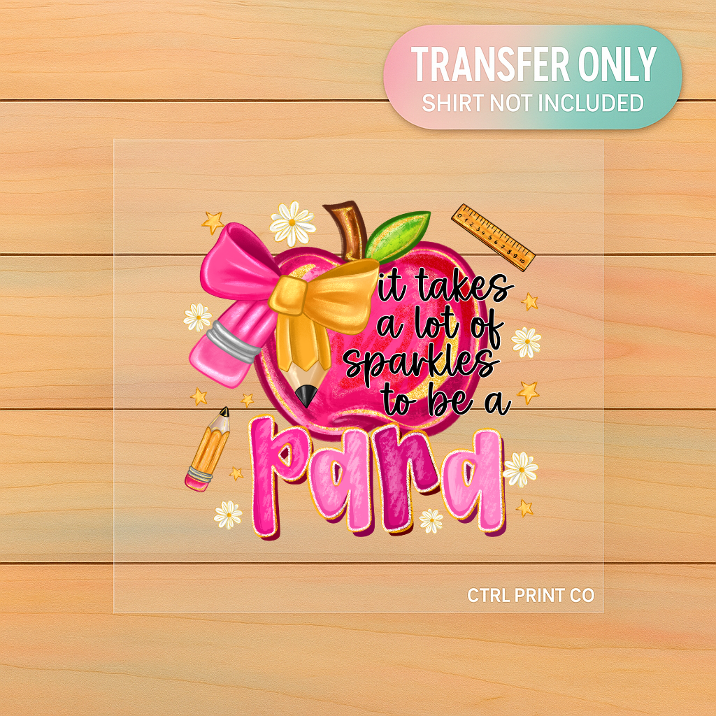 It Takes a Lot of Sparkles to Be a Para | DTF Transfer | Ready to Press