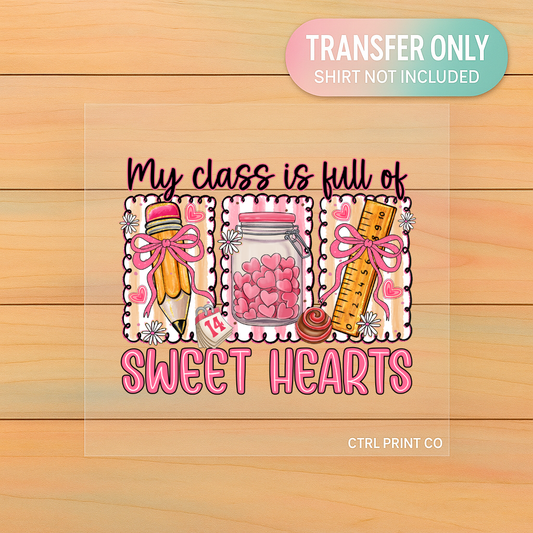 My Class Is Full of Sweet Hearts | Adult DTF Transfer | Ready to Press