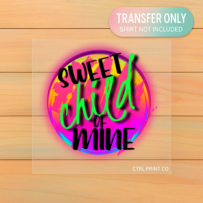Sweet Child of Mine | Adult DTF Transfer | Ready to Press