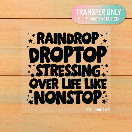 Raindrop Drop Top | Adult DTF Transfer | Ready to Press