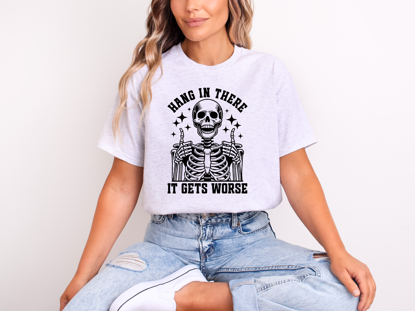 Hang In There, It Gets Worse | Adult DTF Transfer | Ready to Press