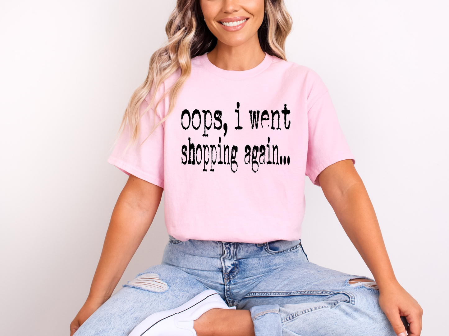 Oops I Went Shopping Again | Adult DTF Transfer | Ready to Press