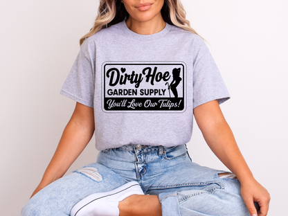 Dirty Hoe Garden Supply | Adult DTF Transfer | Ready to Press
