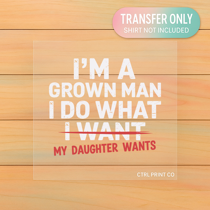 I Do What I Want | Adult DTF Transfer | Ready to Press