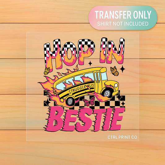 Hop In Bestie | Adult DTF Transfer | Ready to Press