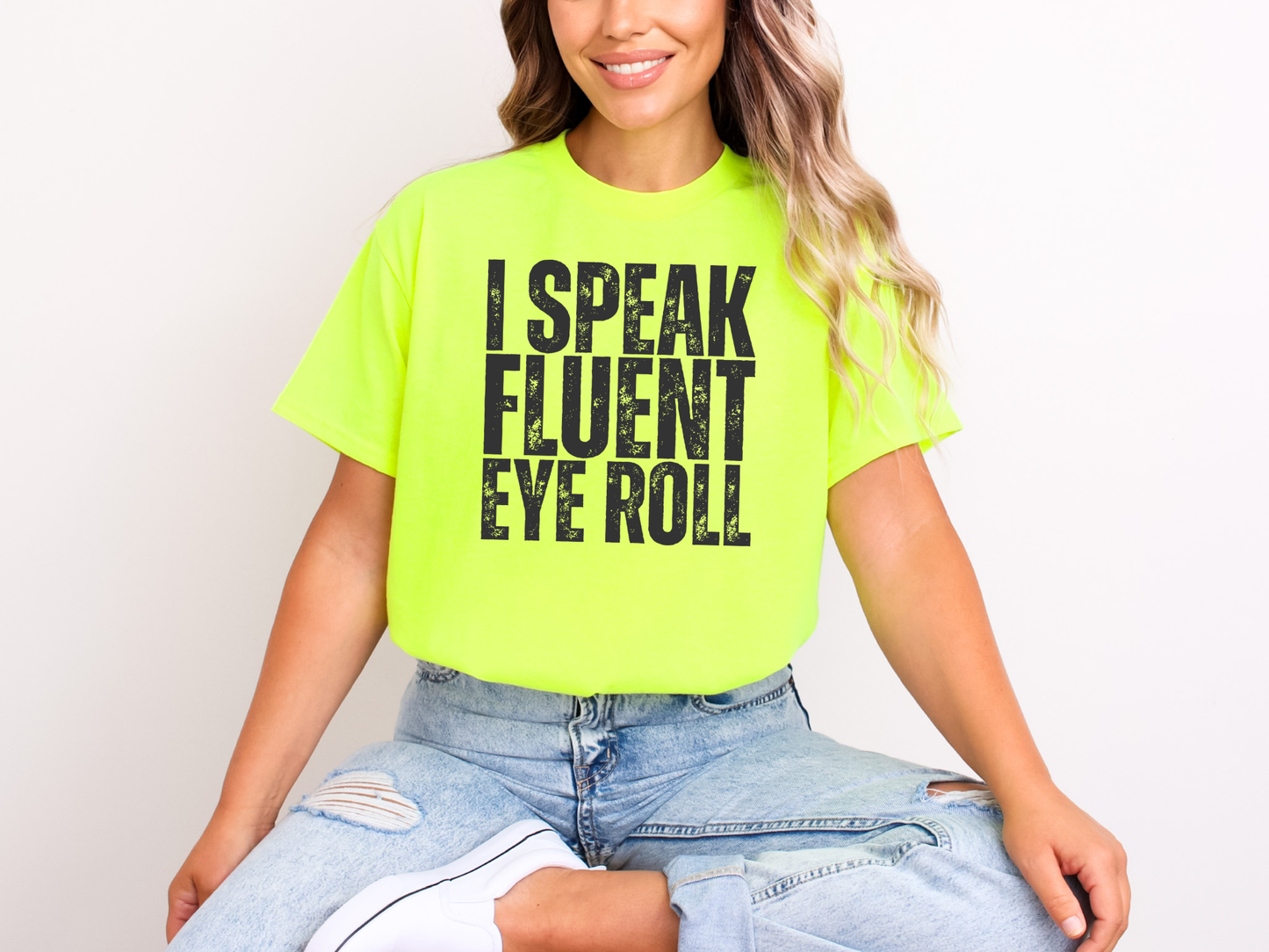 I Speak Fluent Eye Roll | Adult DTF Transfer | Ready to Press