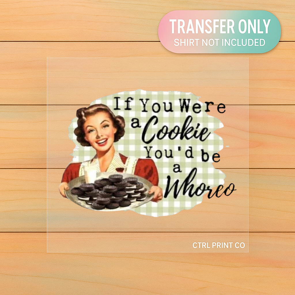 Whoreo Cookie Humor | Adult DTF Transfer | Ready to Press