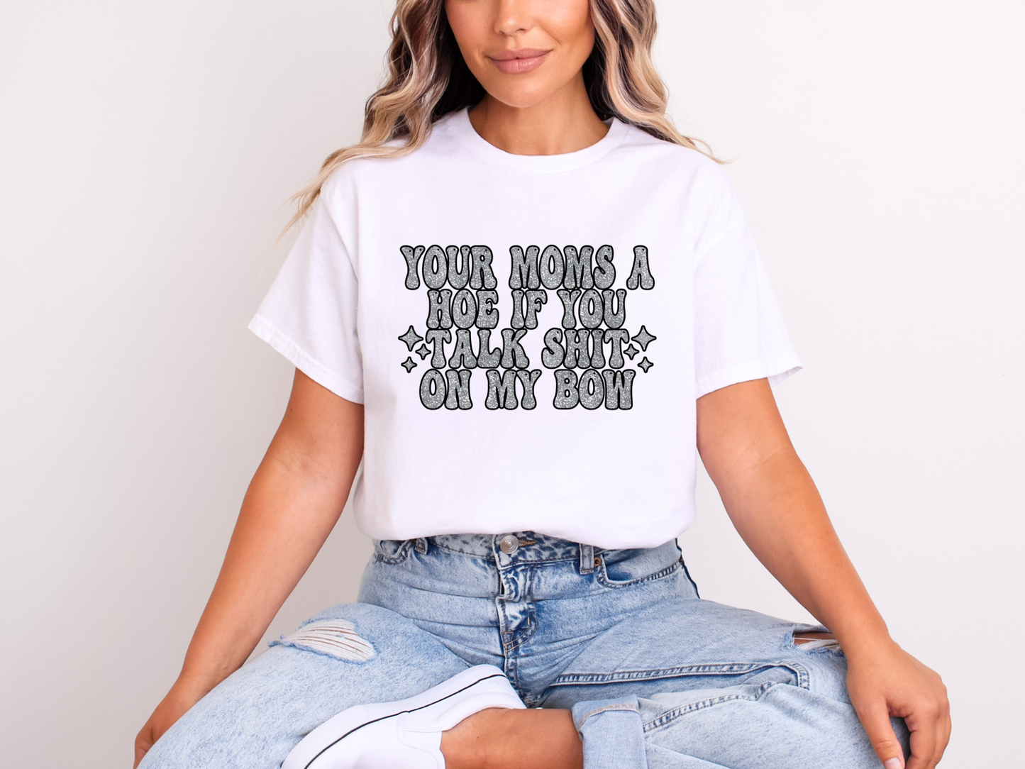 Your Mom’s a Hoe If You Talk Sh*t on My Boy | Adult DTF Transfer | Ready to Press