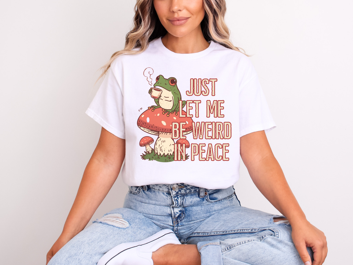 Just Let Me Be Weird in Peace | Adult DTF Transfer | Ready to Press