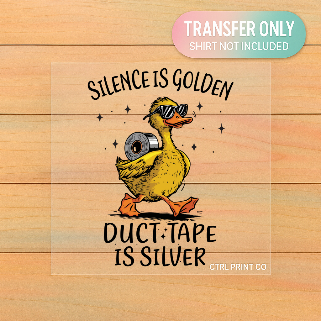 Silence Is Golden Duct Tape Duck | Adult DTF Transfer | Ready to Press