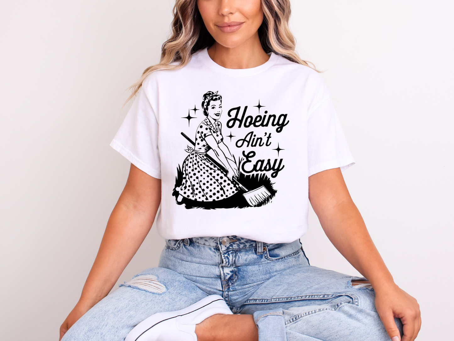 Hoeing Ain't Easy | Adult DTF Transfer | Ready to Press