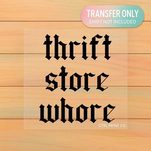 Thrift Store W | Adult DTF Transfer | Ready to Press